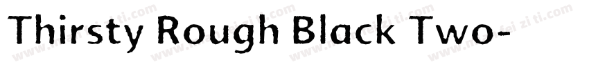 Thirsty Rough Black Two字体转换